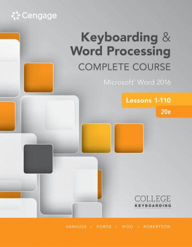 Keyboarding and Word Processing Complete Course Lessons 1-110: Microsoft® Word 2016