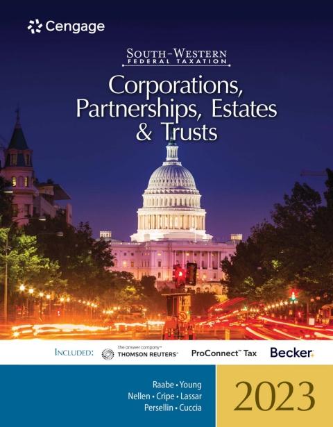 South-Western Federal Taxation 2023: Corporations, Partnerships, Estates and Trusts