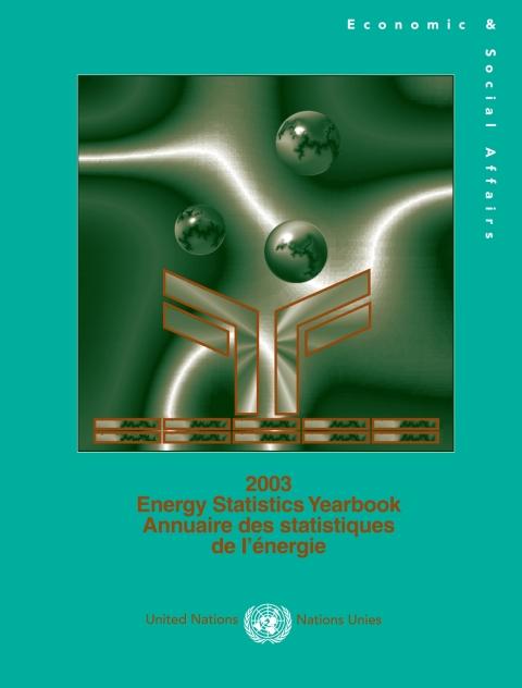 Energy Statistics Yearbook 2003/Annuaire des Statistiques de l'Energie 2003