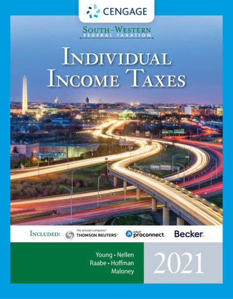 South-Western Federal Taxation 2021: Individual Income Taxes